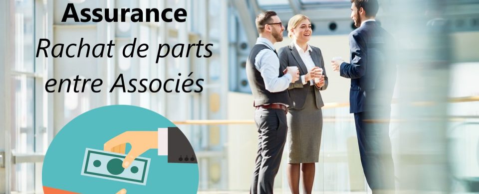 assurance rachat parts associes